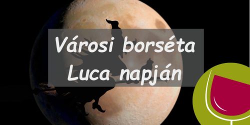 Városi borséta Luca napján